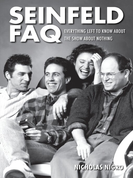 Title details for Seinfeld FAQ by Nicholas Nigro - Available